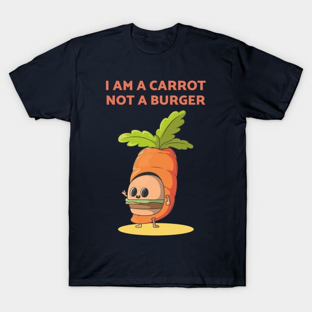 I am a Carrot not a Burger T-Shirt by Sanworld